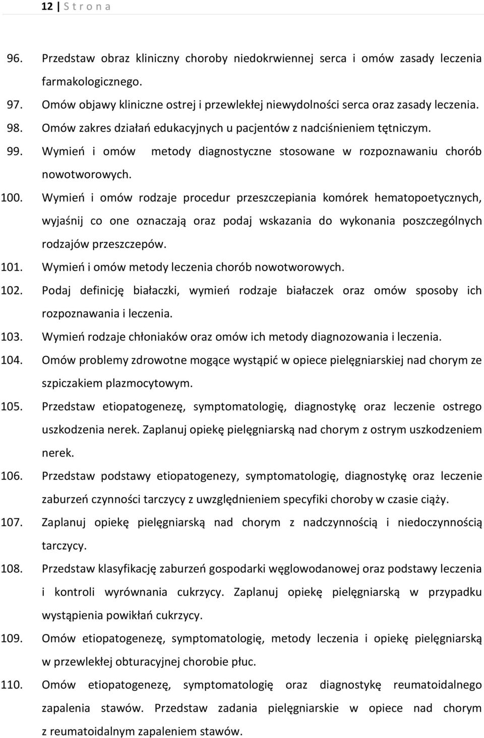 Wymień i omów metody diagnostyczne stosowane w rozpoznawaniu chorób nowotworowych. 100.