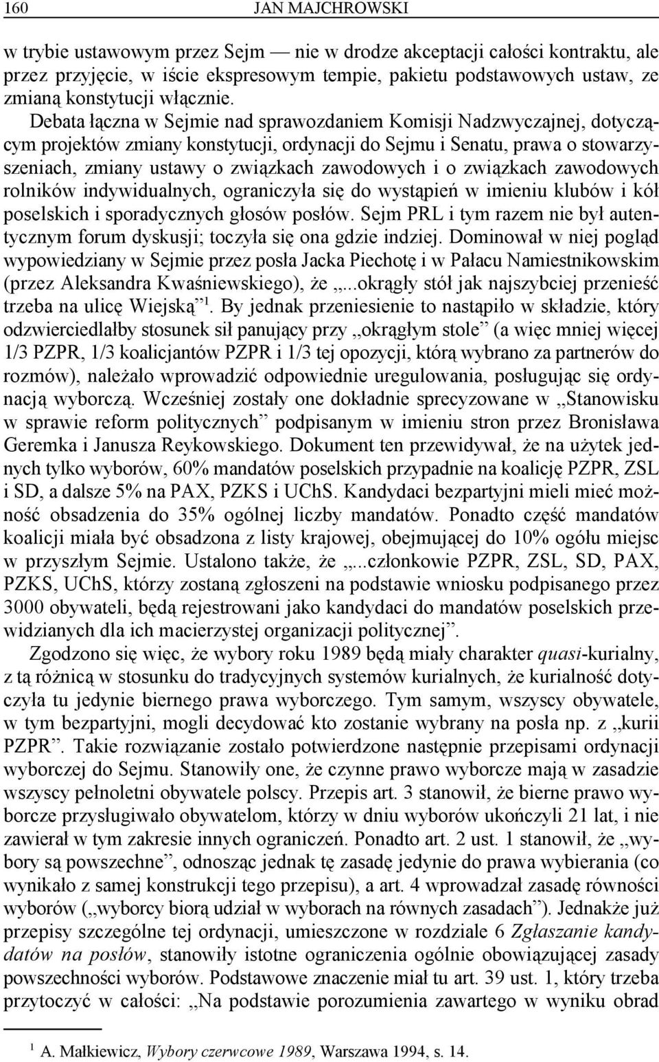 Debata łączna w Sejmie nad sprawozdaniem Komisji Nadzwyczajnej, dotyczącym projektów zmiany konstytucji, ordynacji do Sejmu i Senatu, prawa o stowarzyszeniach, zmiany ustawy o związkach zawodowych i