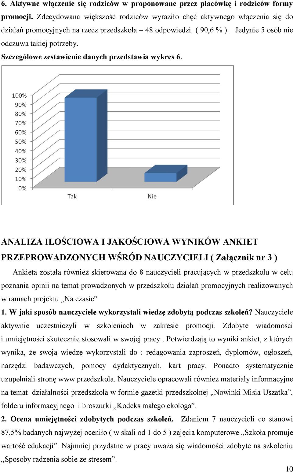 Szczegółowe zestawienie danych przedstawia wykres 6.