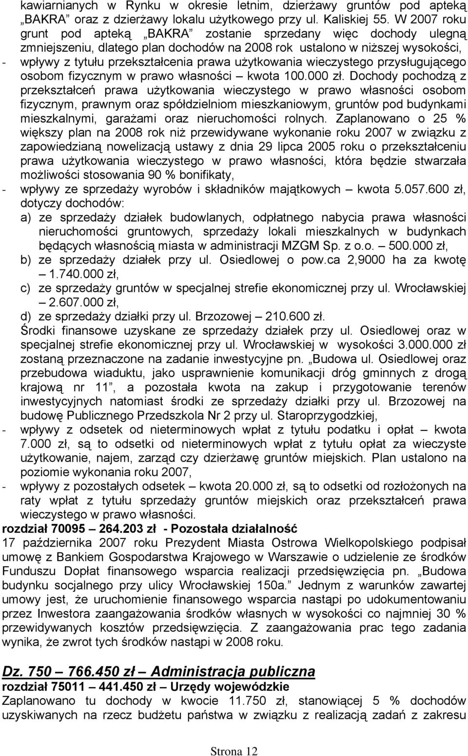 użytkowania wieczystego przysługującego osobom fizycznym w prawo własności kwota 100.000 zł.