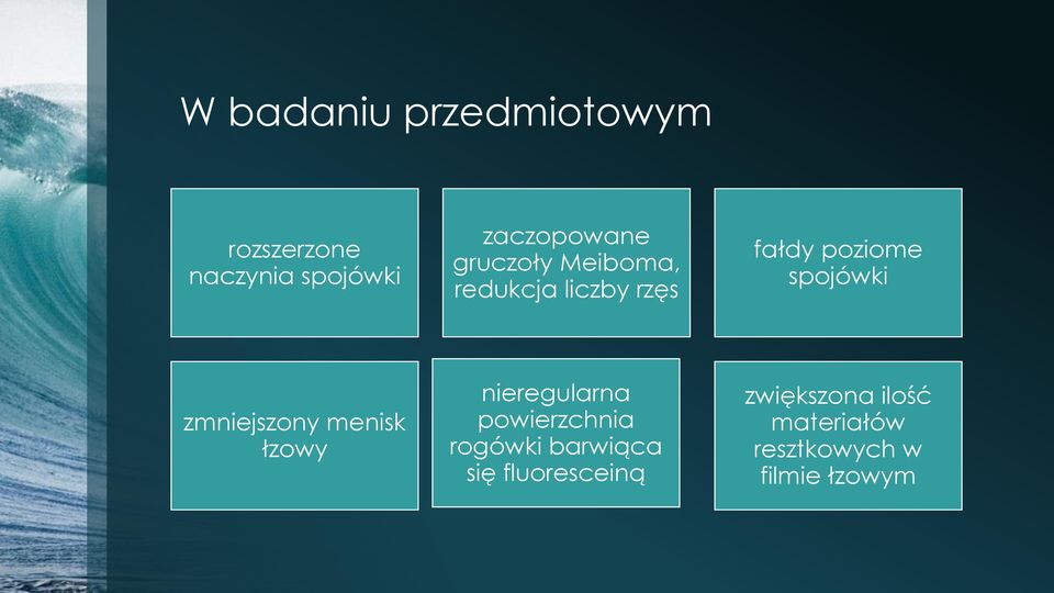 zmniejszony menisk łzowy nieregularna powierzchnia rogówki