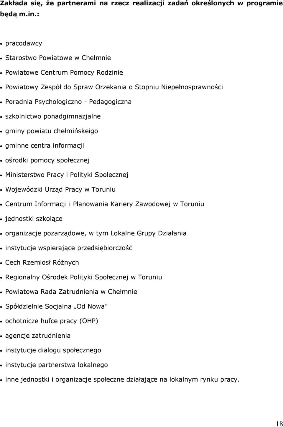 ponadgimnazjalne gminy powiatu chełmińskeigo gminne centra informacji ośrodki pomocy społecznej Ministerstwo Pracy i Polityki Społecznej Wojewódzki Urząd Pracy w Toruniu Centrum Informacji i