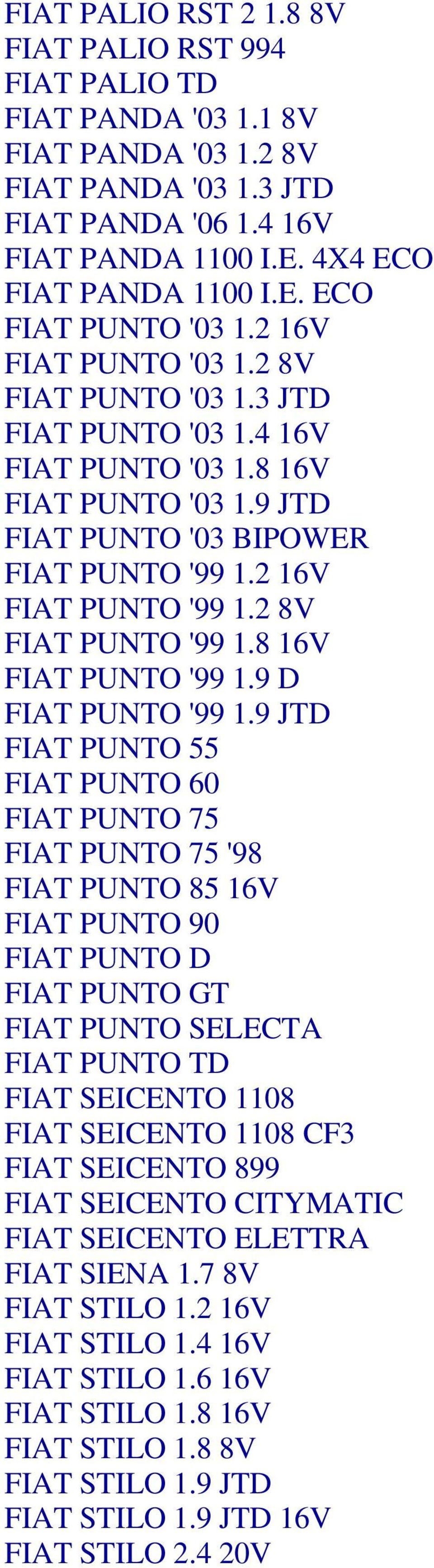 2 8V FIAT PUNTO '99 1.8 16V FIAT PUNTO '99 1.9 D FIAT PUNTO '99 1.