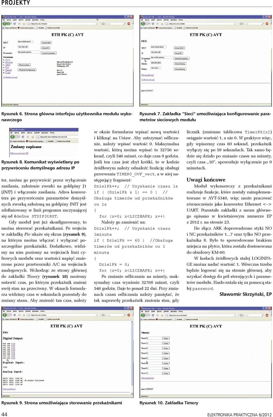 Adres konwertera po przywróceniu parametrów domyślnych zworką założoną na goldpiny INIT jest zdefiniowany w linii programu zaczynającej się od #define STDIP3tRST.