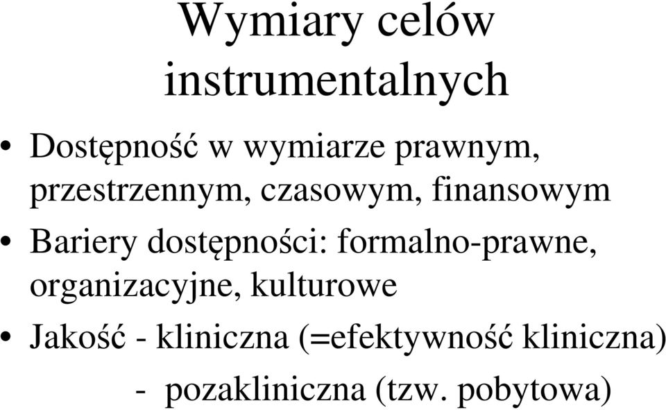 dostępności: formalno-prawne, organizacyjne, kulturowe