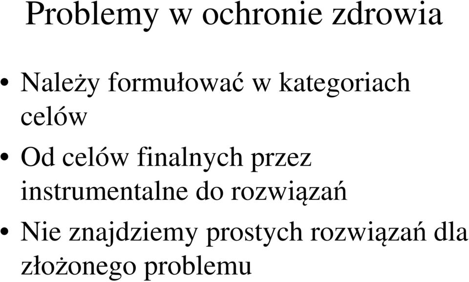 finalnych przez instrumentalne do rozwiązań