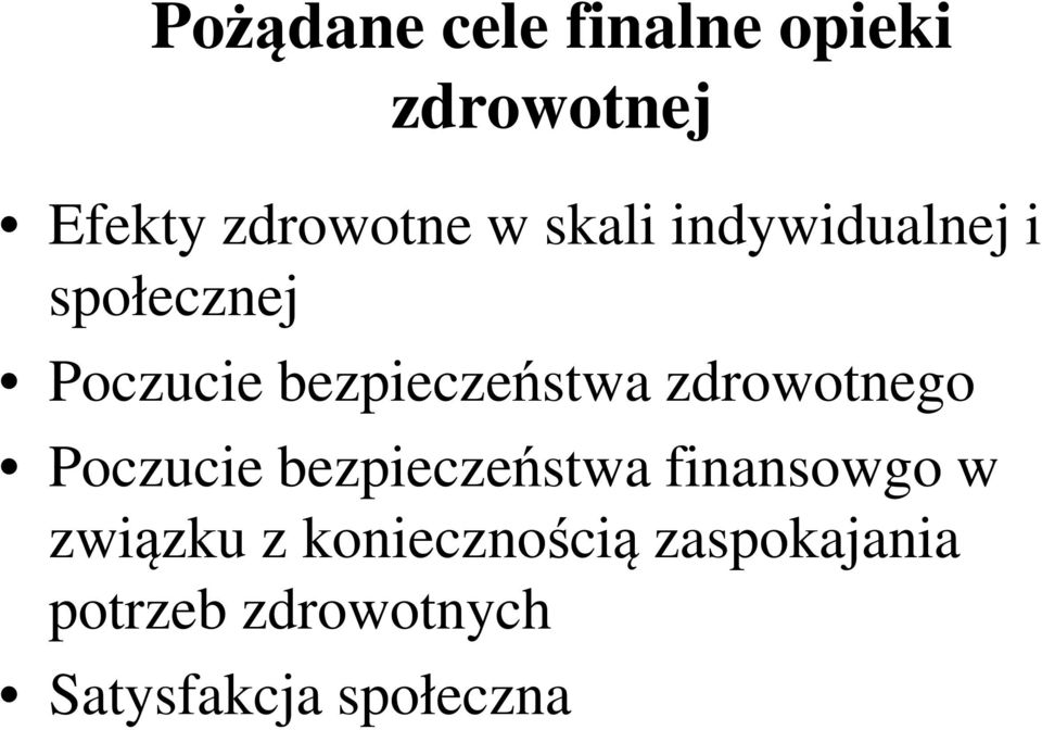 zdrowotnego Poczucie bezpieczeństwa finansowgo w związku z