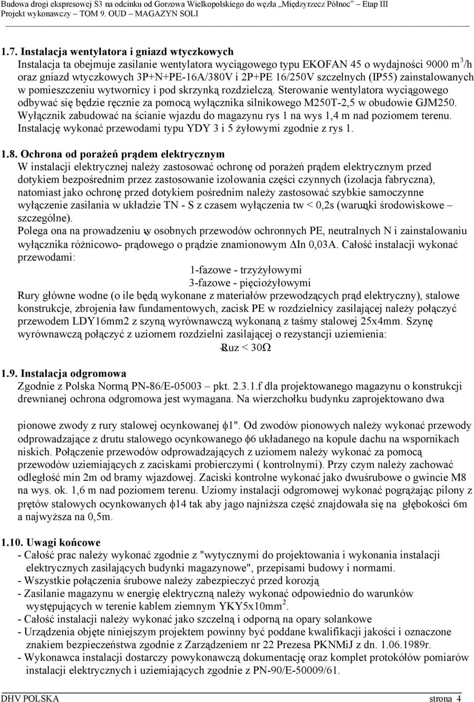 Sterowanie wentylatora wyciągowego odbywać się będzie ręcznie za pomocą wyłącznika silnikowego M250T-2,5 w obudowie GJM250.