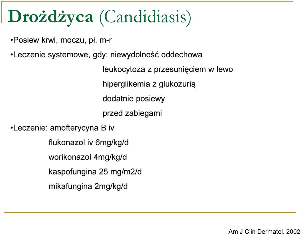 lewo hiperglikemia z glukozurią dodatnie posiewy przed zabiegami Leczenie: