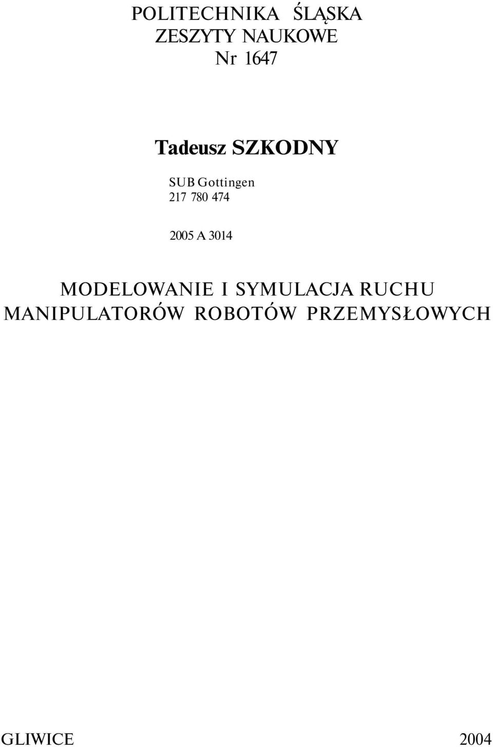 2005 A 3014 MODELOWANIE I SYMULACJA RUCHU