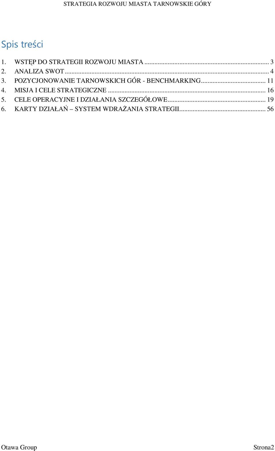 .. 11 4. MISJA I CELE STRATEGICZNE... 16 5.