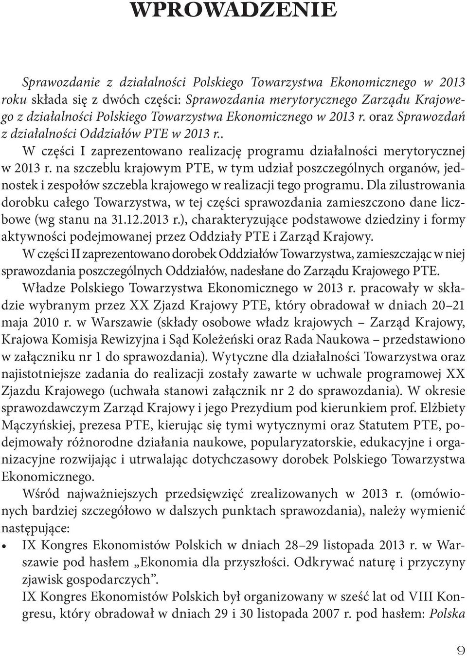 na szczeblu krajowym PTE, w tym udział poszczególnych organów, jednostek i zespołów szczebla krajowego w realizacji tego programu.