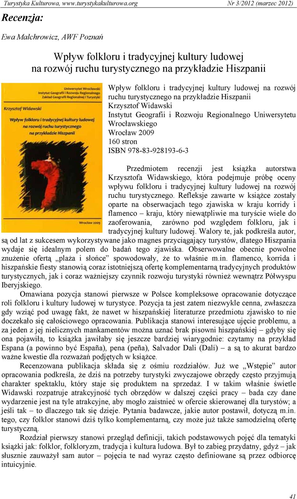 książka autorstwa Krzysztofa Widawskiego, która podejmuje próbę oceny wpływu folkloru i tradycyjnej kultury ludowej na rozwój ruchu turystycznego.