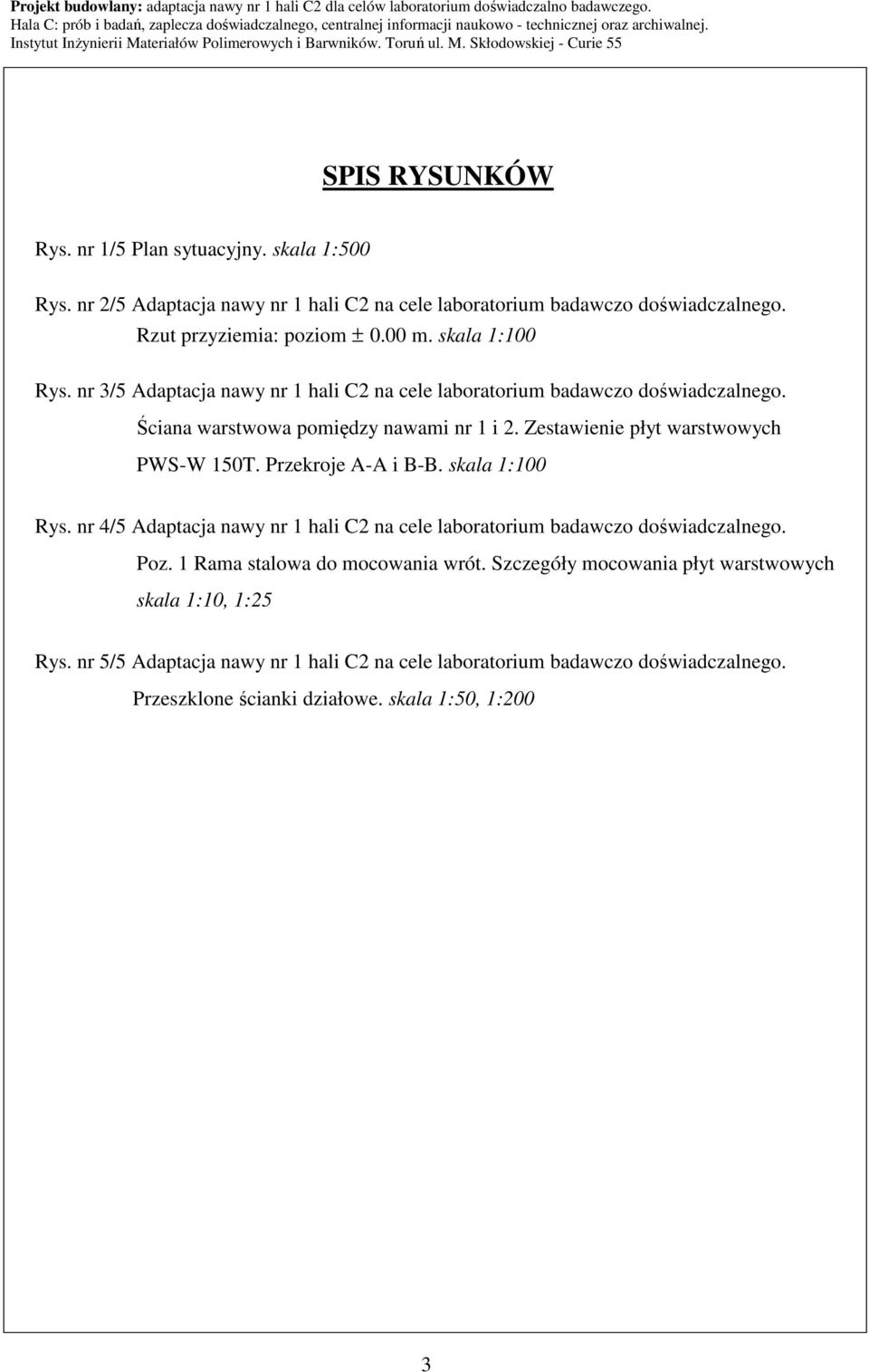 Zestawienie płyt warstwowych PWS-W 150T. Przekroje A-A i B-B. skala 1:100 Rys. nr 4/5 Adaptacja nawy nr 1 hali C2 na cele laboratorium badawczo doświadczalnego. Poz.