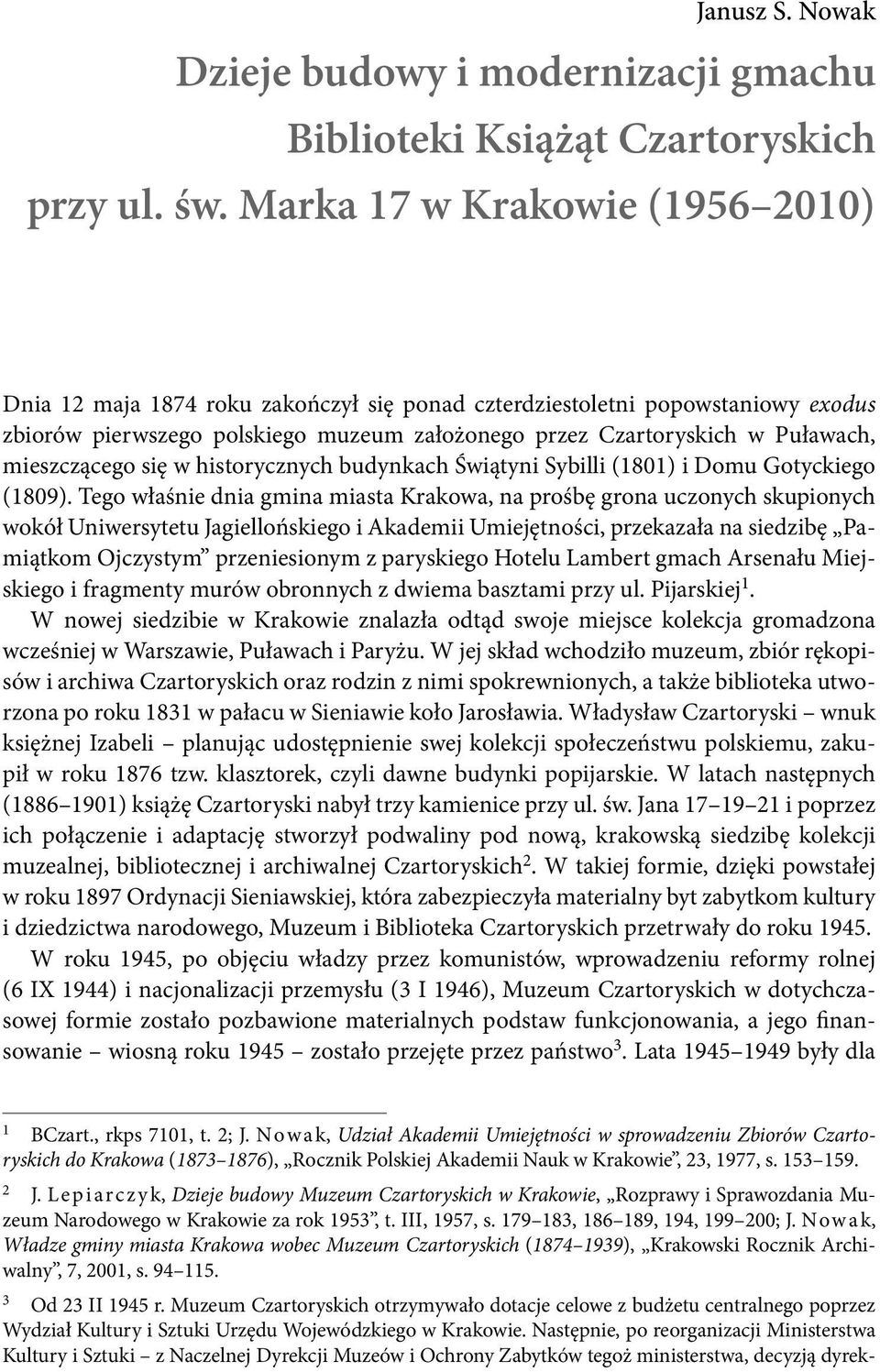 mieszczącego się w historycznych budynkach Świątyni Sybilli (1801) i Domu Gotyckiego (1809).