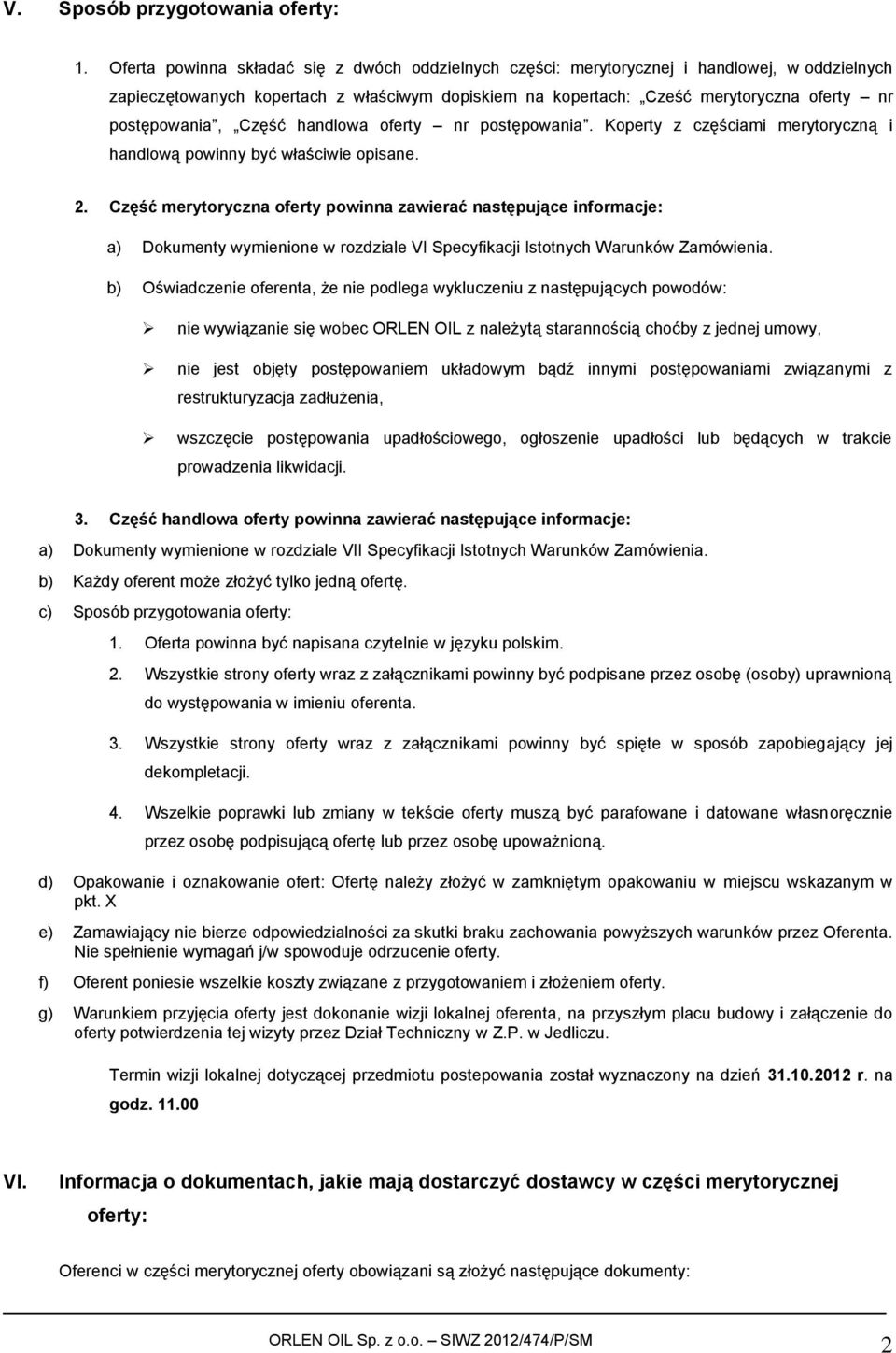 postępowania, Część handlowa oferty nr postępowania. Koperty z częściami merytoryczną i handlową powinny być właściwie opisane. 2.