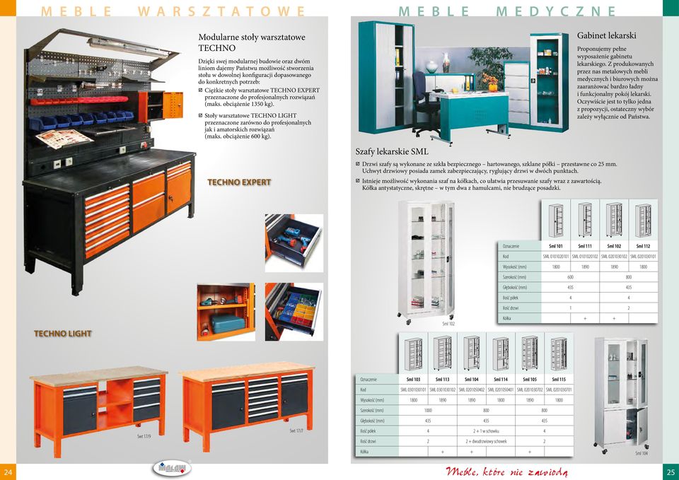 Stoły warsztatowe TECHNO LIGHT przeznaczone zarówno do profesjonalnych jak i amatorskich rozwiązań (maks. obciążenie 600 kg). Gabinet lekarski Proponujemy pełne wyposażenie gabinetu lekarskiego.