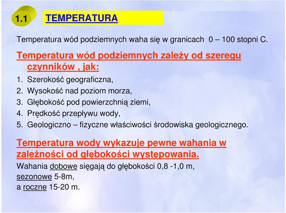 Głębokość pod powierzchnią ziemi, 4. Prędkość przepływu wody, 5.