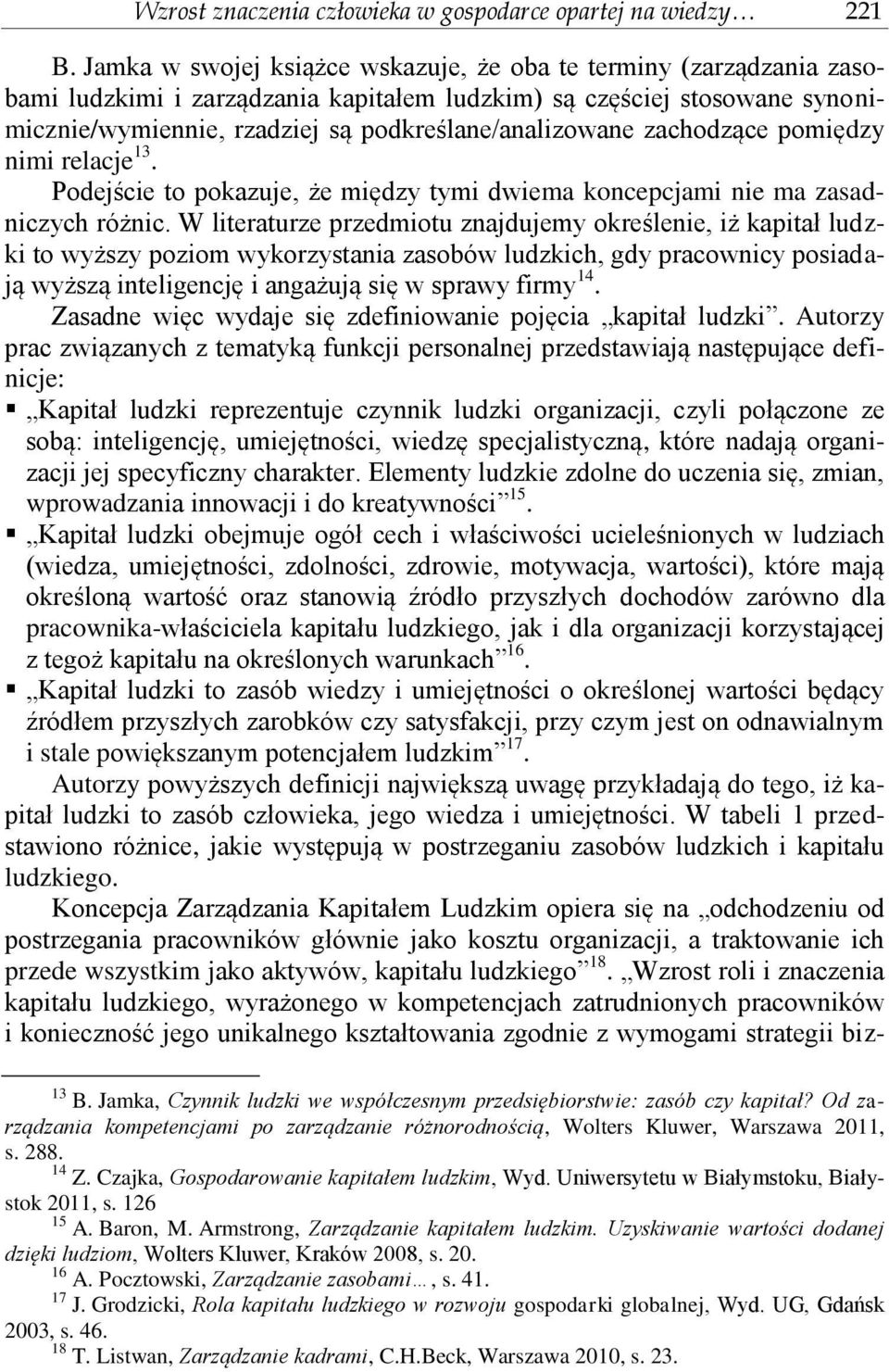 zachodzące pomiędzy nimi relacje 13. Podejście to pokazuje, że między tymi dwiema koncepcjami nie ma zasadniczych różnic.