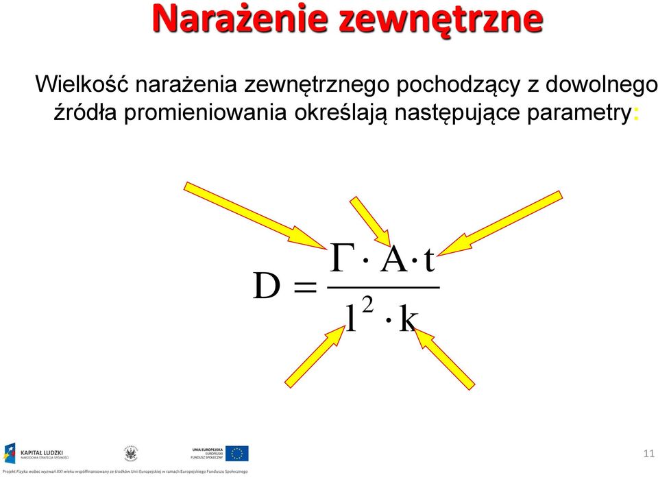 następujące parametry: Rodzaj źródła Aktywność źródła Czas