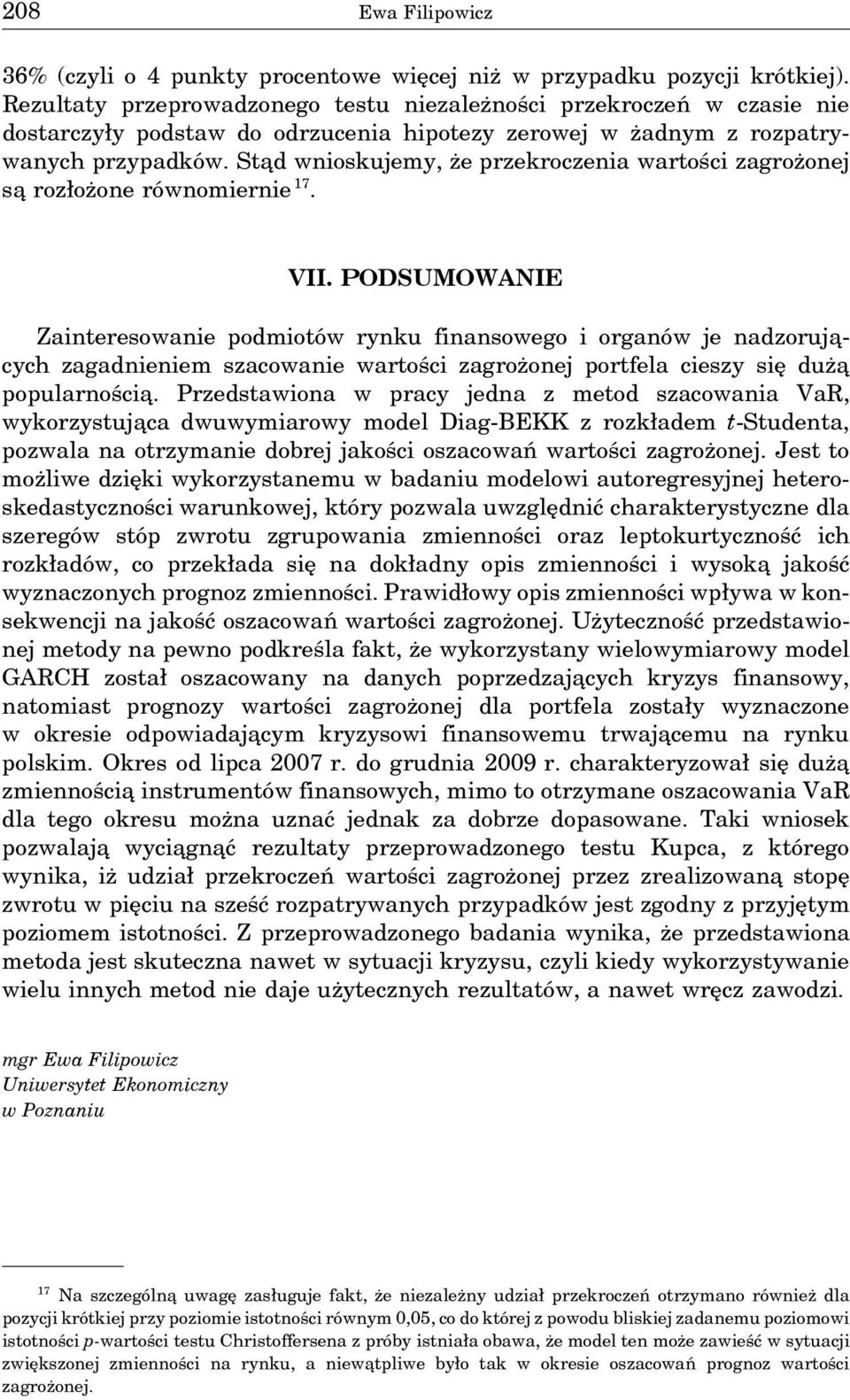 Sta d wnioskujemy, że przekroczenia wartości zagrożonej sa rozłożone równomiernie 17. VII.