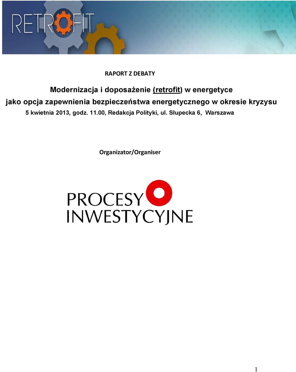 energetycznego w okresie kryzysu 5 kwietnia 2013, godz. 11.