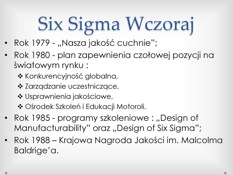 jakościowe, Ośrodek Szkoleń i Edukacji Motoroli.