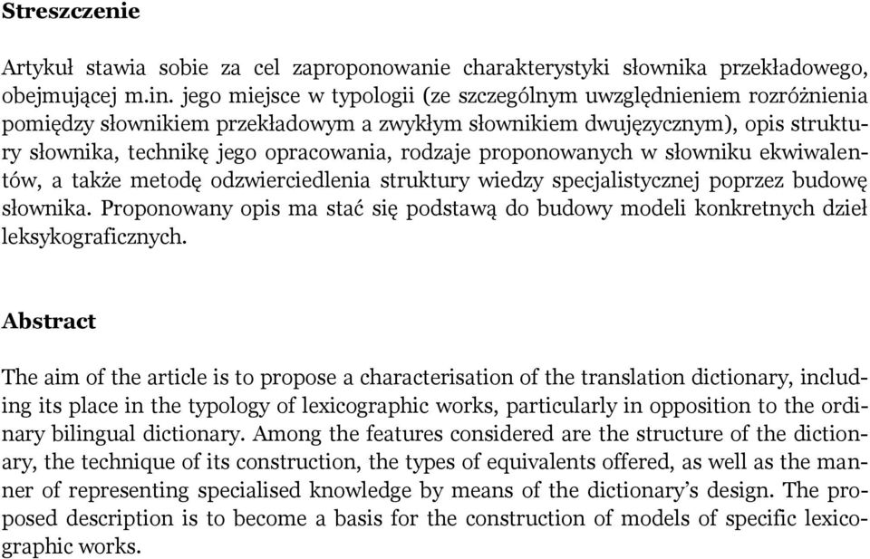 proponowanych w słowniku ekwiwalentów, a także metodę odzwierciedlenia struktury wiedzy specjalistycznej poprzez budowę słownika.