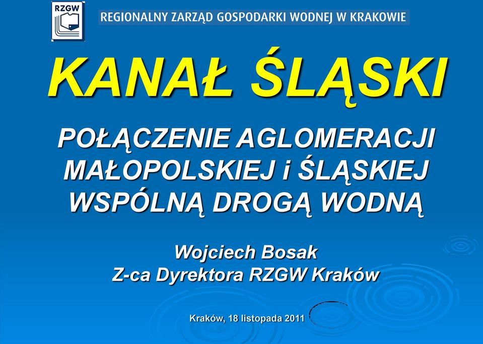 DROGĄ WODNĄ Wojciech Bosak Z-ca