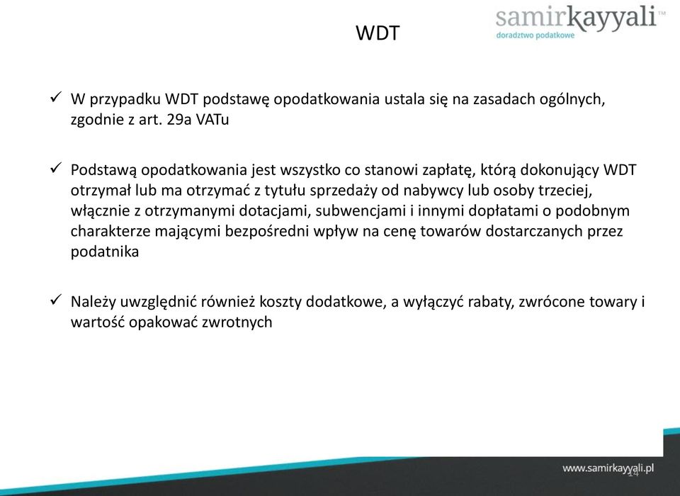 od nabywcy lub osoby trzeciej, włącznie z otrzymanymi dotacjami, subwencjami i innymi dopłatami o podobnym charakterze mającymi