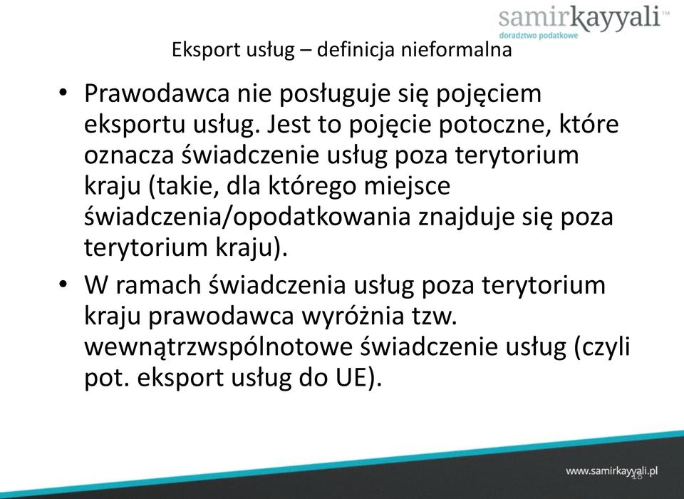 miejsce świadczenia/opodatkowania znajduje się poza terytorium kraju).