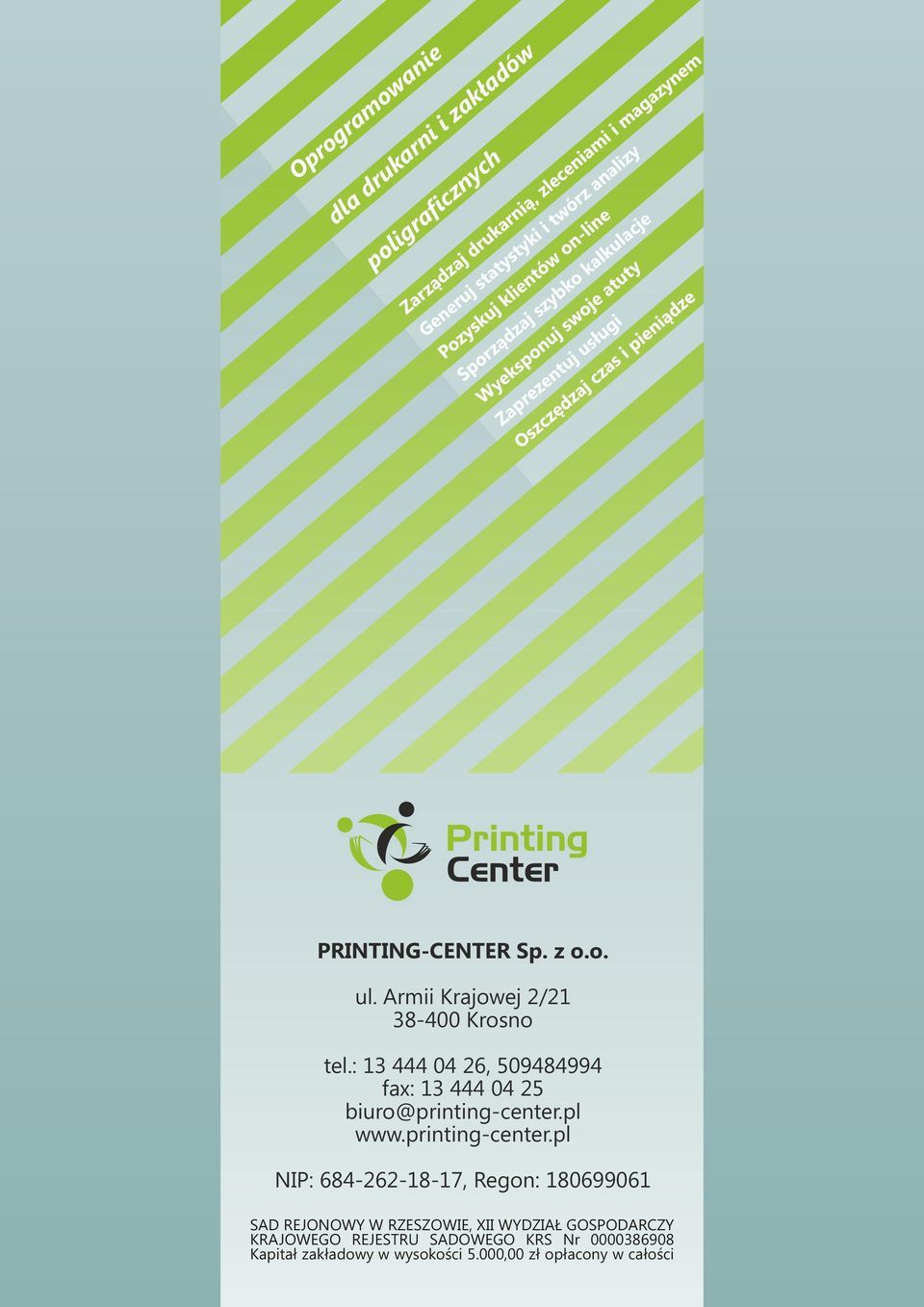 : 13 444 04 26, 509484994 fax: 13 444 04 25 biuro@printing-center.