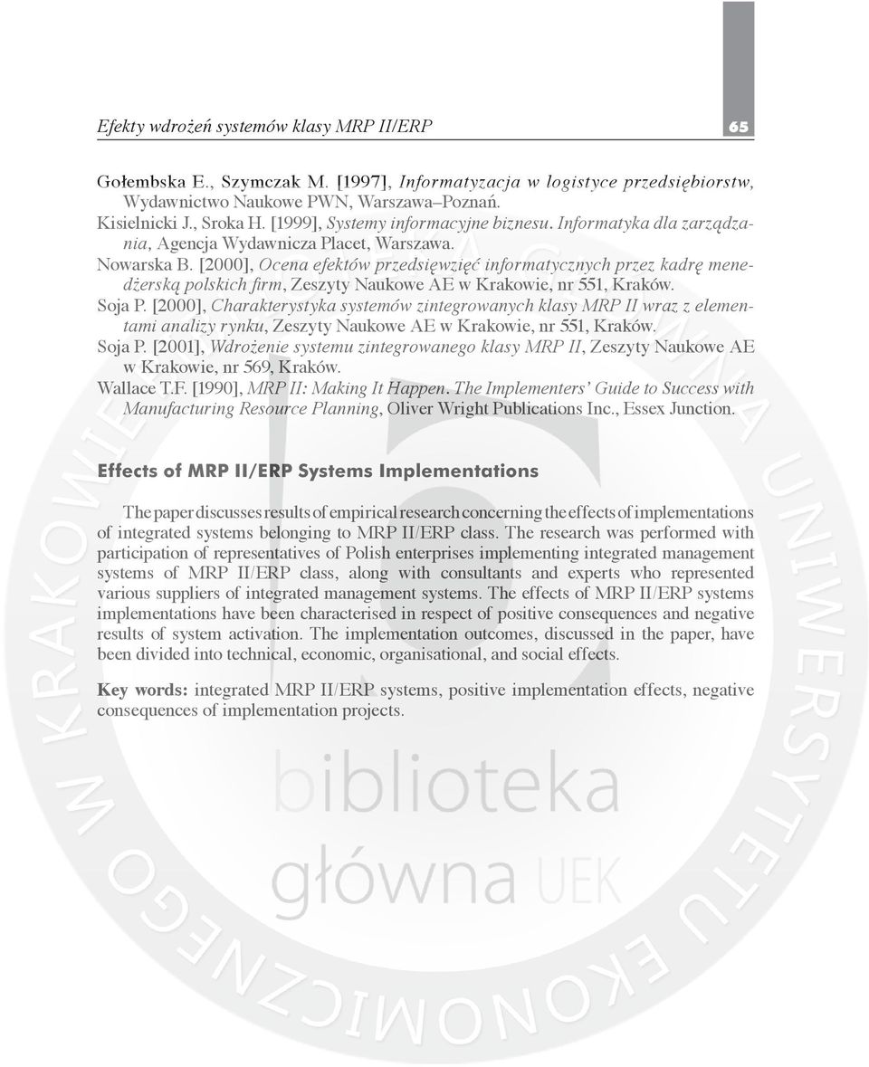 [000], Ocena efektów przedsięwzięć informatycznych przez kadrę menedżerską polskich firm, Zeszyty Naukowe AE w Krakowie, nr, Kraków. Soja P.