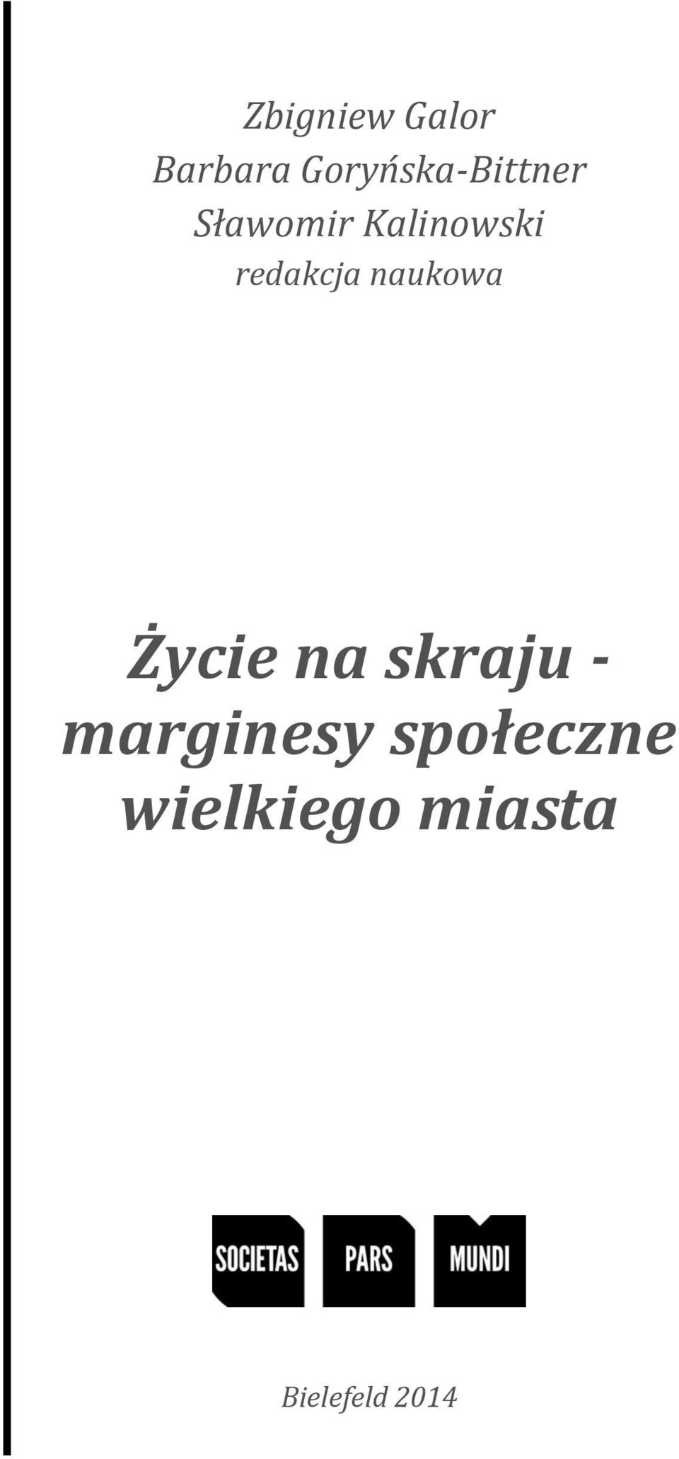 redakcja naukowa Życie na skraju -