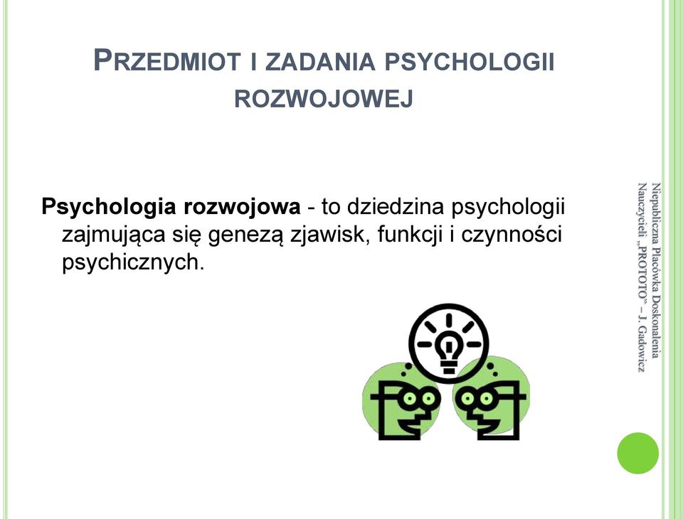 dziedzina psychologii zajmująca się