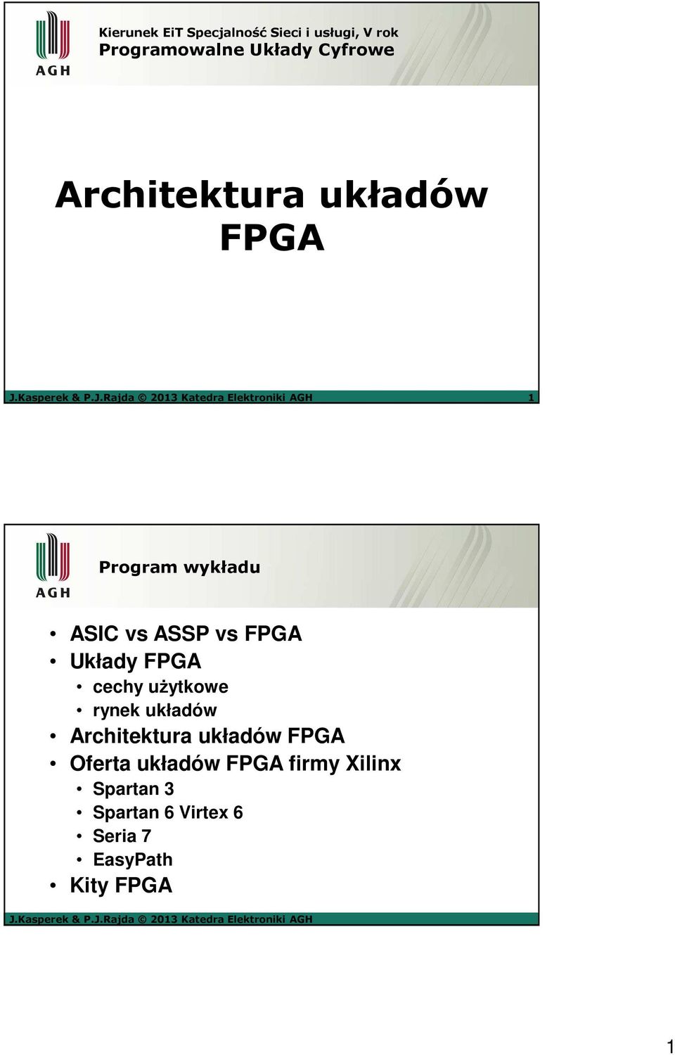 Układy FPGA cechy użytkowe rynek układów Architektura układów FPGA Oferta