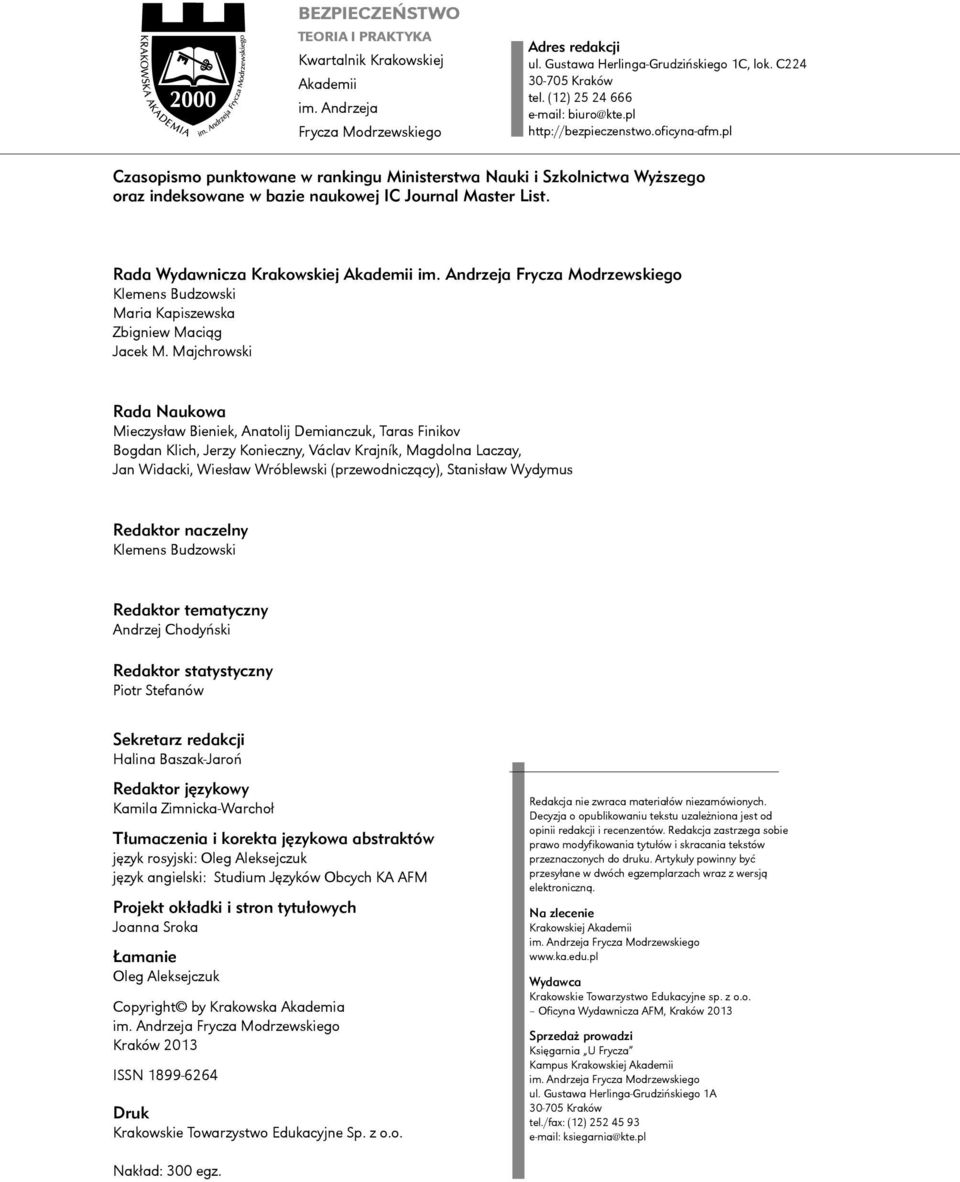 pl Czasopismo punktowane w rankingu Ministerstwa Nauki i Szkolnictwa Wyższego oraz indeksowane w bazie naukowej IC Journal Master List. Rada Wydawnicza Krakowskiej Akademii im.