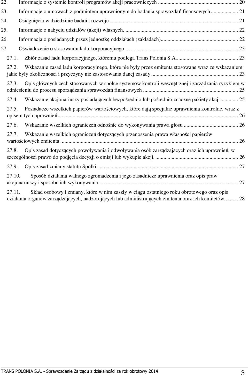 Oświadczenie o stosowaniu ładu korporacyjnego... 23