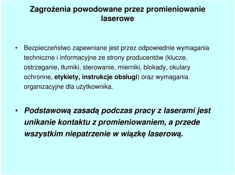 okulary ochronne, etykiety, instrukcje obsługi) oraz wymagania organizacyjne dla użytkownika.