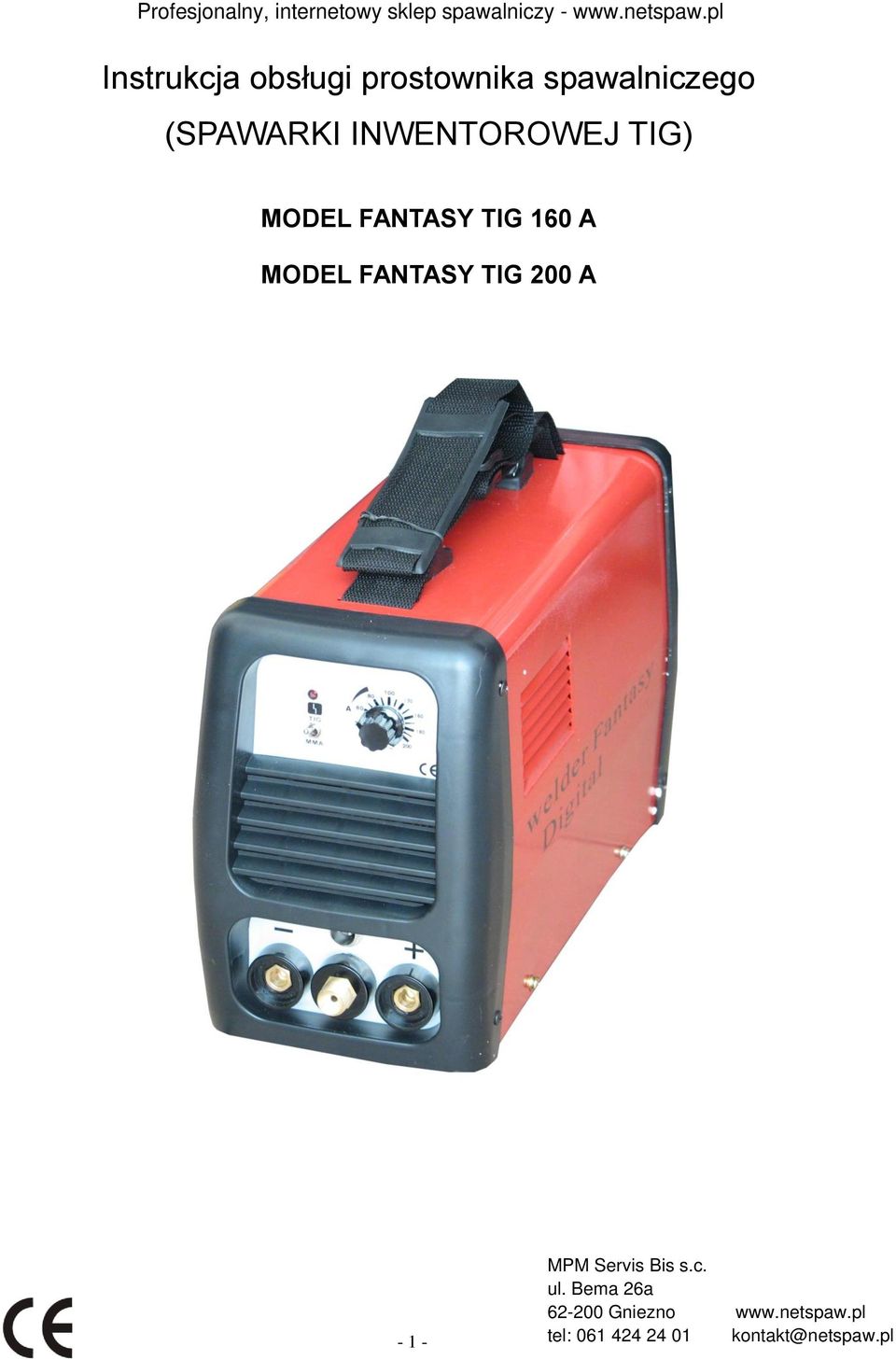 TIG) MODEL FANTASY TIG 160 A MODEL FANTASY TIG 200 A - 1 - MPM Servis