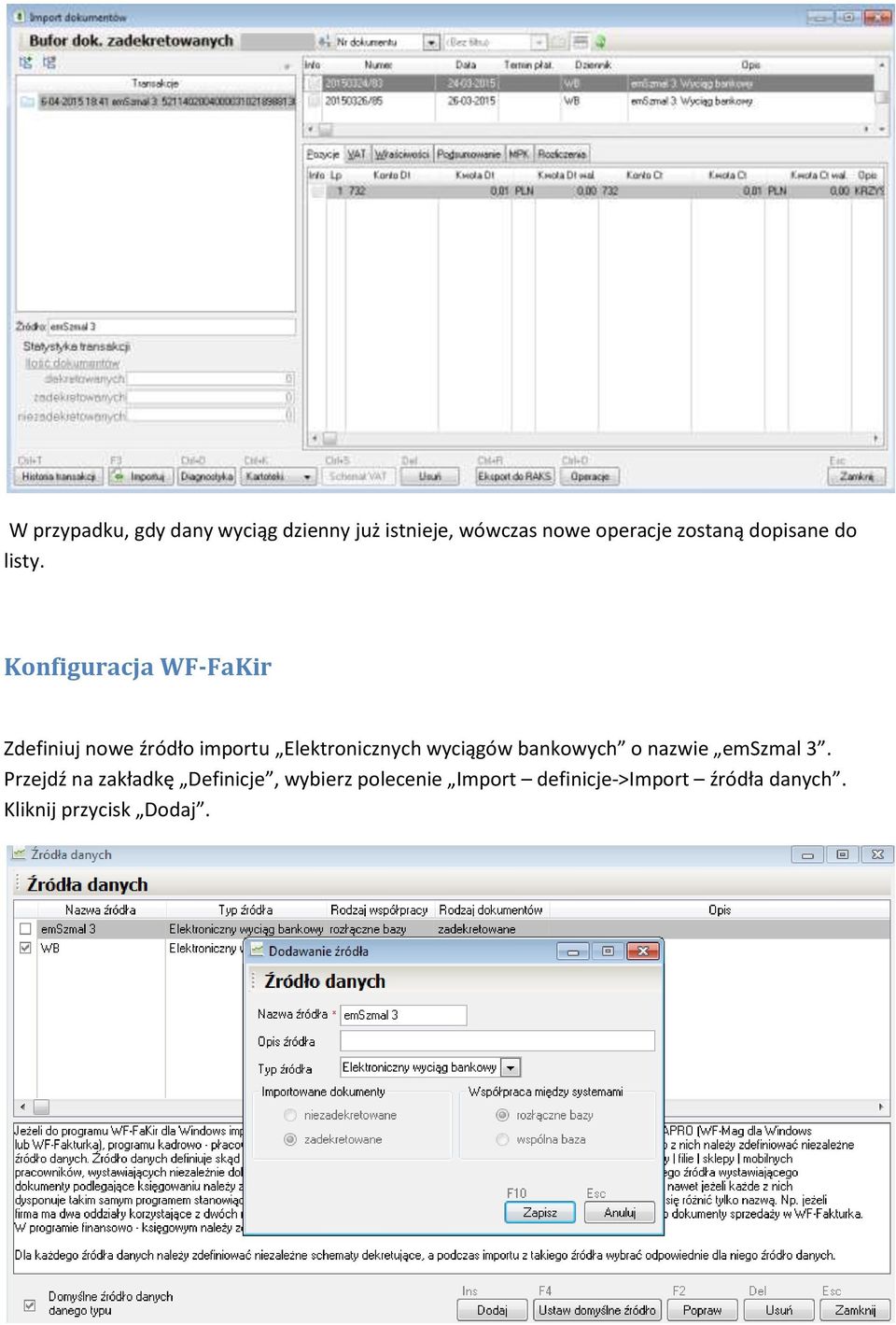 Konfiguracja WF-FaKir Zdefiniuj nowe źródło importu Elektronicznych wyciągów