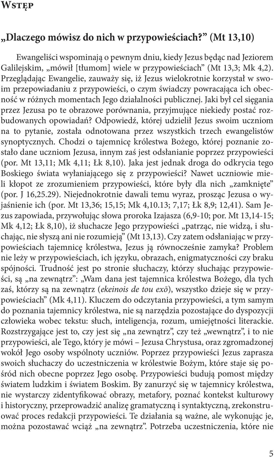 Jaki był cel sięgania przez Jezusa po te obrazowe porównania, przyjmujące niekiedy postać rozbudowanych opowiadań?