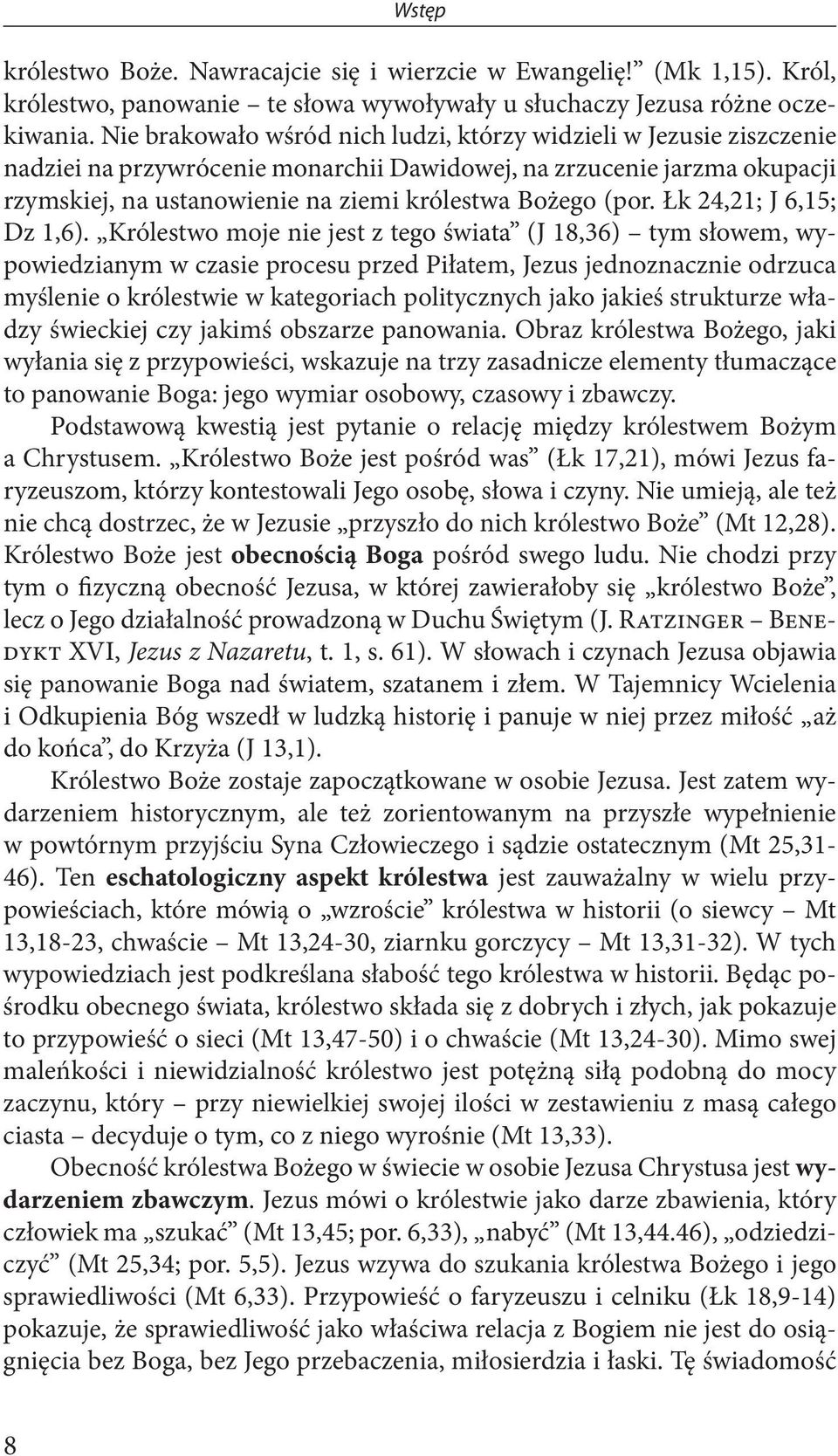 (por. Łk 24,21; J 6,15; Dz 1,6).