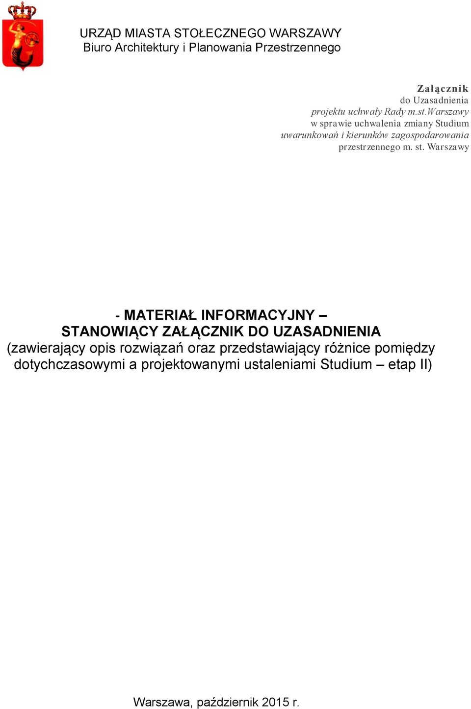 warszawy w sprawie uchwalenia zmiany Studium uwarunkowań i kierunków zagospodarowania przestrzennego m. st.