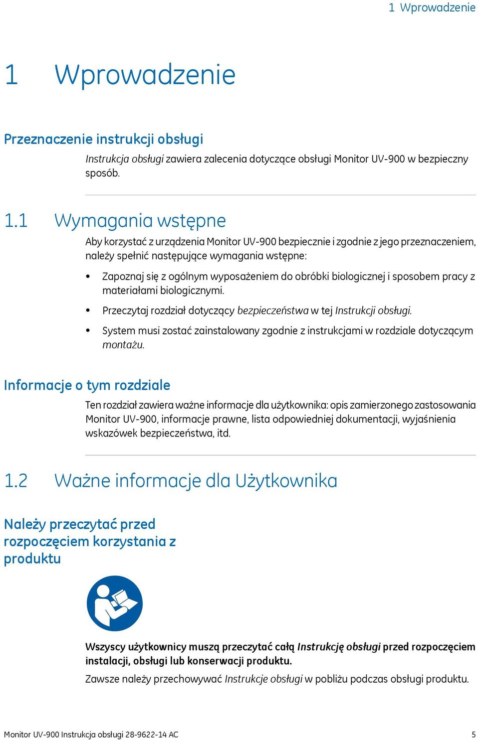 biologicznej i sposobem pracy z materiałami biologicznymi. Przeczytaj rozdział dotyczący bezpieczeństwa w tej Instrukcji obsługi.