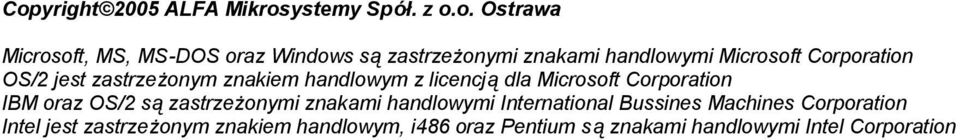 licencją dla Microsoft Corporation IBM oraz OS/2 są zastrzeżonymi znakami handlowymi International