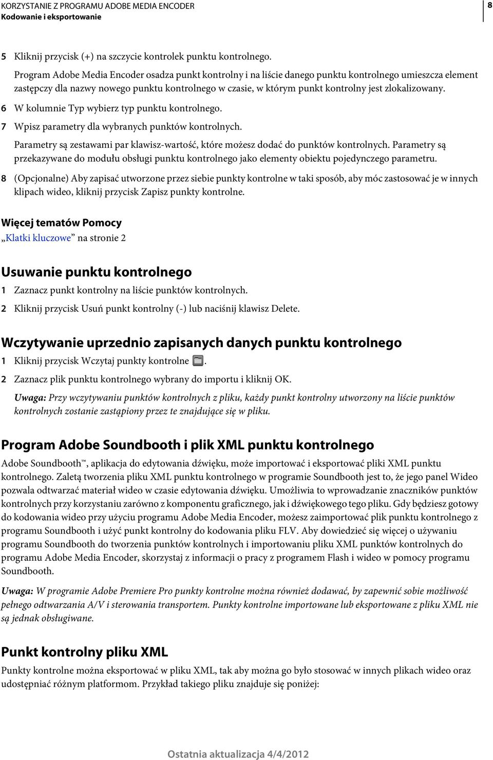 zlokalizowany. 6 W kolumnie Typ wybierz typ punktu kontrolnego. 7 Wpisz parametry dla wybranych punktów kontrolnych.