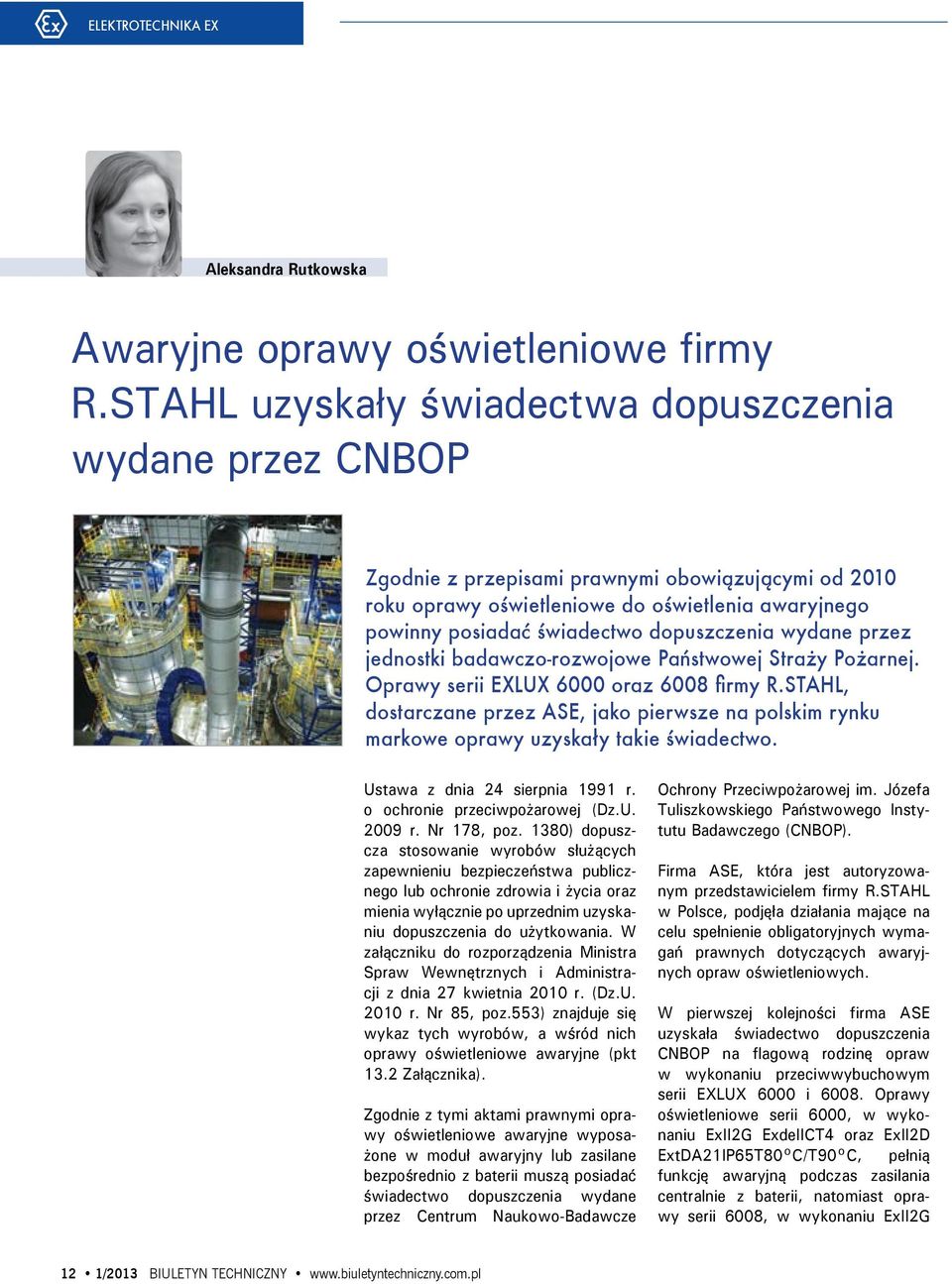 dopuszczenia wydane przez jednostki badawczo-rozwojowe Państwowej Straży Pożarnej. Oprawy serii EXLUX 6000 oraz 6008 firmy R.