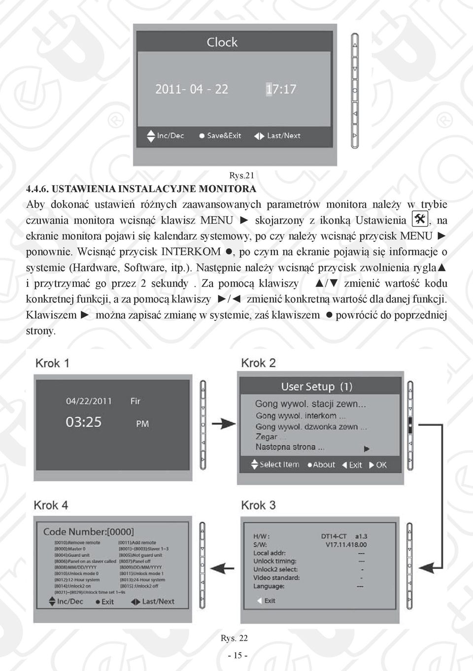 Ustawienia, na ekranie monitora pojawi się kalendarz systemowy, po czy należy wcisnąć przycisk MENU ponownie.