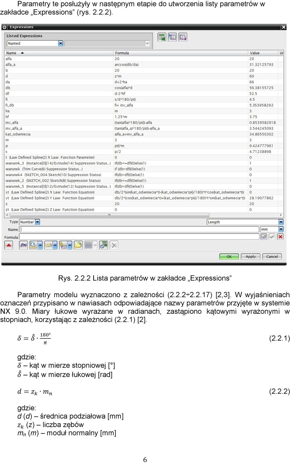 W wyjaśnieniach oznaczeń przypisano w nawiasach odpowiadające nazwy parametrów przyjęte w systemie NX 9.0.